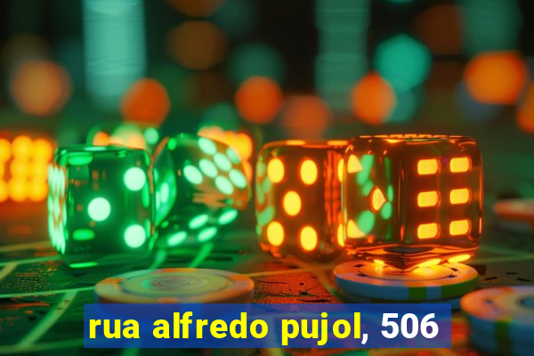 rua alfredo pujol, 506